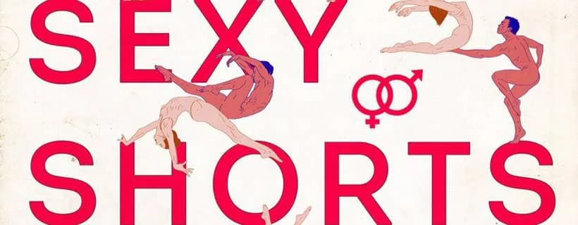 Во Дворце Республики покажут короткометражки Sexy Shorts 2 (18+)